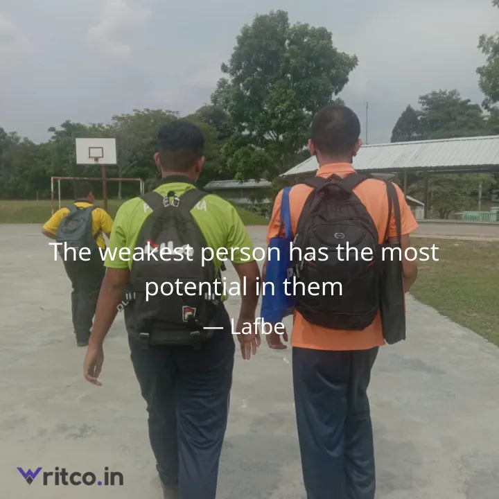 The Potentials of the Weakest