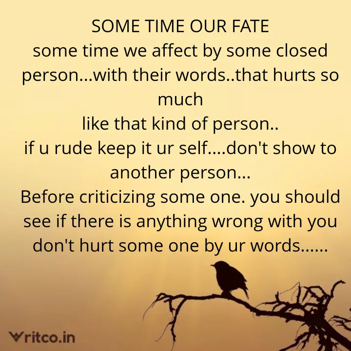 SOME TIME OUR FATE some time we affect by some closed person