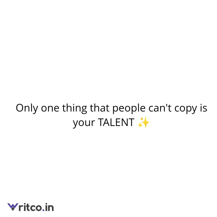 People can only follow your steps but cannot copy your talent  #quoteoftheday #quote