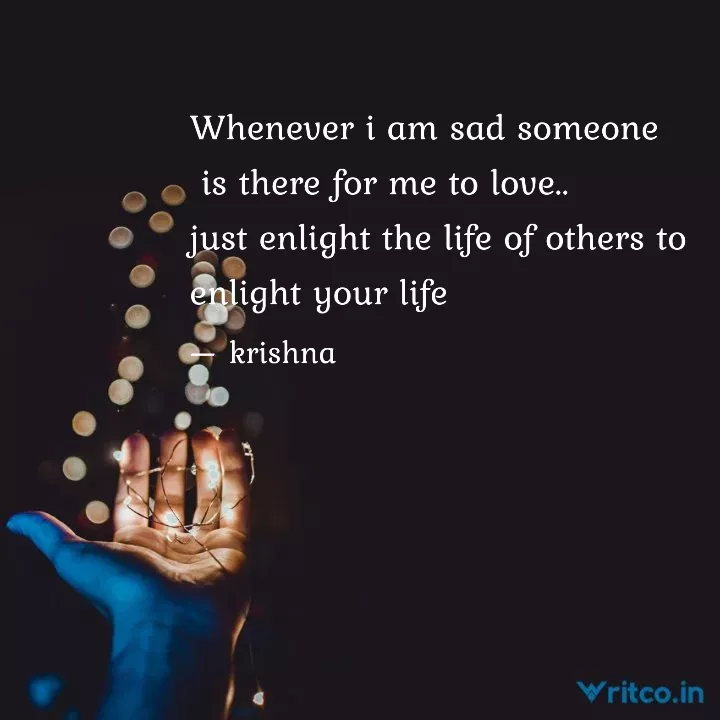 I want you close to me.   Quotes & Writings by Krishna Priya