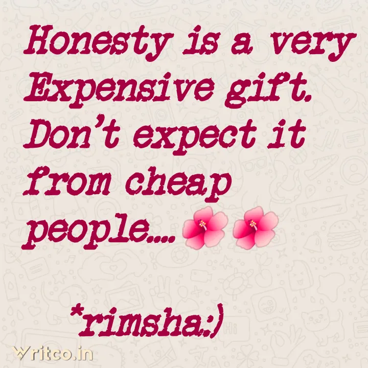Warren Buffett Quote: Honesty is a very expensive gift, Don't expect it  from cheap people.